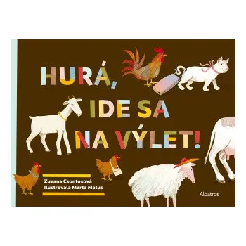 Kniha Hurá, ide sa na výlet! - Zuzana Csontosová