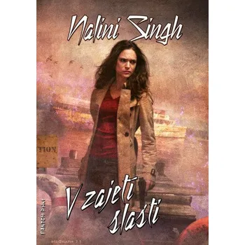 Kniha V zajetí slasti - Nalini Singhová