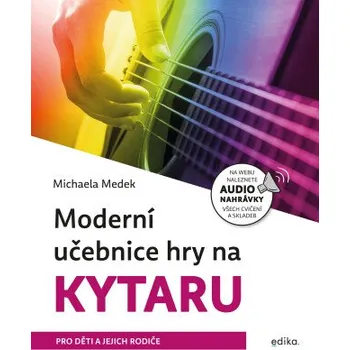 Kniha Moderní učebnice hry na kytaru - Michaela Medek