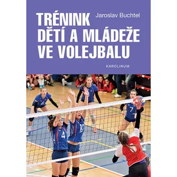 Kniha Trénink dětí a mládeže ve volejbalu - Jaroslav Buchtel