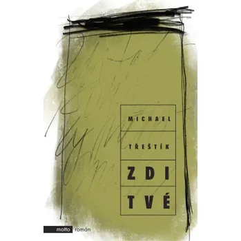 Kniha Zdi tvé - Michael Třeštík