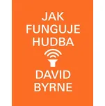 Jak funguje hudba - David Byrne (2025,…