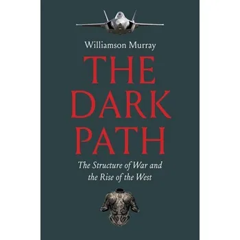 The Dark Path - Murray, Williamson [EN] (2025, Brožovaná, Yale University Press)
