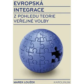 Kniha Evropská integrace z pohledu teorie veřejné volby - Marek Loužek