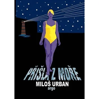Kniha Přišla z moře - Miloš Urban