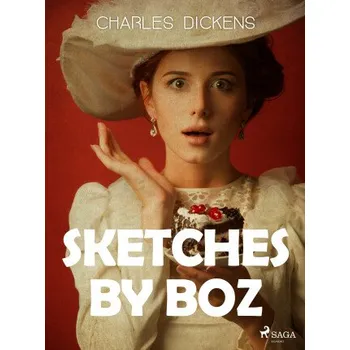 Kniha Sketches by Boz - Charles Dickens