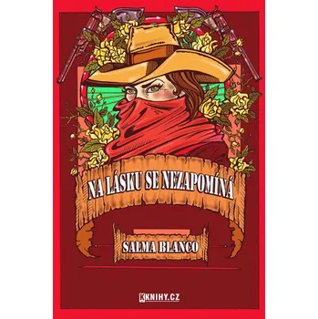 Kniha Na lásku se nezapomíná - Salma Blanco
