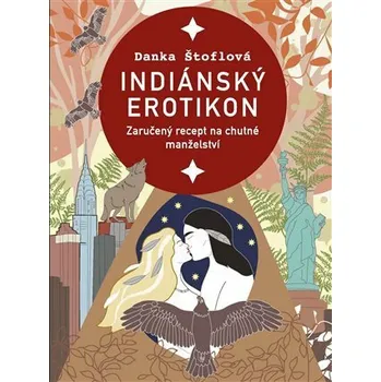 Kniha Indiánský erotikon - Danka Štoflová