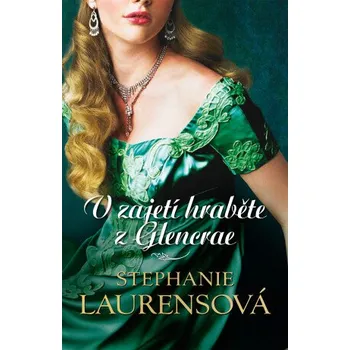 Kniha V zajetí hraběte z Glencrae - Stephanie Laurensová