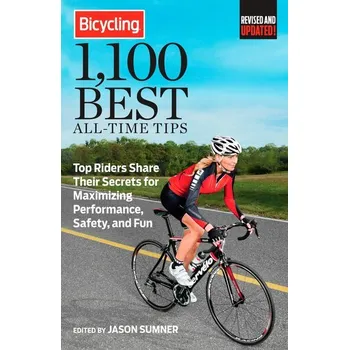 Bicycling 1,100 Best All-Time Tips - Sumner, Jason