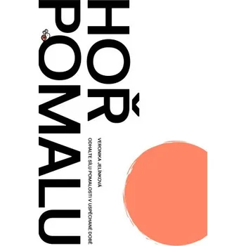 Kniha Hoř pomalu - Veronika Jelínková