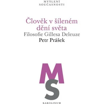 Kniha Člověk v šíleném dění světa - Petr Prášek