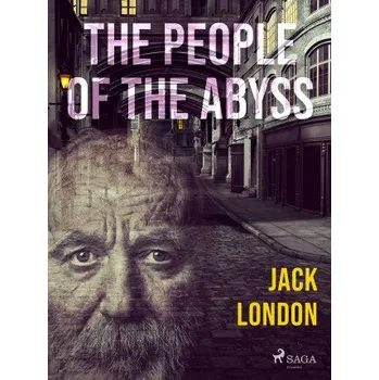 Kniha The People of the Abyss - Jack London