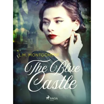 Kniha The Blue Castle - Lucy Maud Montgomeryová