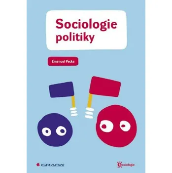 Kniha Sociologie politiky - Emanuel Pecka