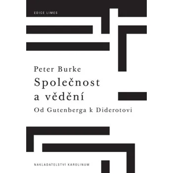 Kniha Společnost a vědění - Peter Burke