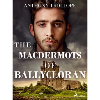 Kniha The Macdermots of Ballycloran - Anthony Trollope