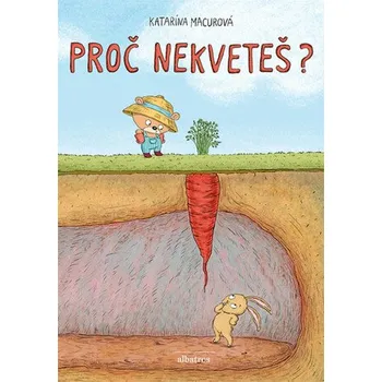 Kniha Proč nekveteš? - Katarína Macurová