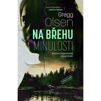 Kniha Na břehu minulosti - Gregg Olsen