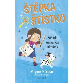 Kniha Štěpka a Štístko – Záhada zmizelých štěňátek - Megan Rixová