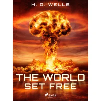 Kniha The World Set Free - Herbert George Wells