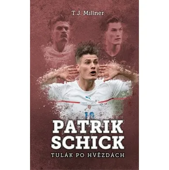 Kniha Patrik Schick - T.J. Millner