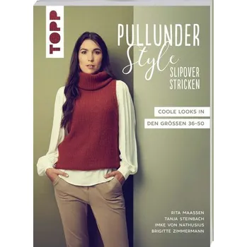Pullunder-Style. Slipover stricken - Maaßen, Rita
