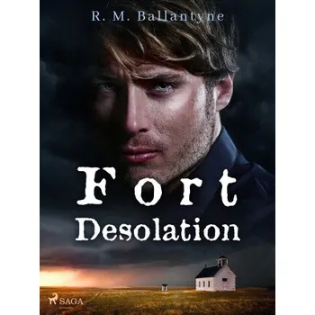 Kniha Fort Desolation - R. M. Ballantyne