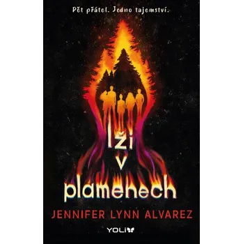 Kniha Lži v plamenech - Jennifer Lynn Alvarez