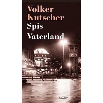 Kniha Spis Vaterland - Volker Kutscher