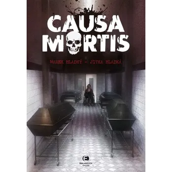 Kniha Causa Mortis - Ladislav Hladký, Jitka Hladká