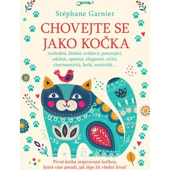 Kniha Chovejte se jako kočka - Stéphane Garnier