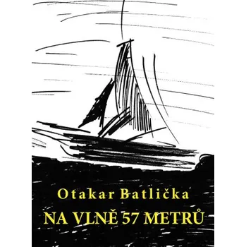 Kniha Na vlně 57 metrů - Otakar Batlička