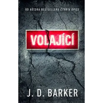 Kniha Volající - J. D. Barker