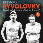 Zpěvník Ryvolovky – Písně Wabiho a Mikiho Ryvolů 1. díl - Ryvola Miki, Ryvola Wabi
