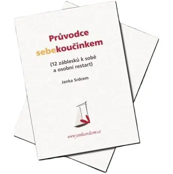 Osobní rozvoj Průvodce sebekoučinkem 12 záblesků k sobě a osobní restart - Kosecová Janka