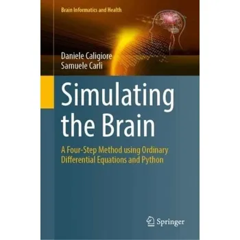 Simulating the Brain - Caligiore, Daniele a Carli, Samuele