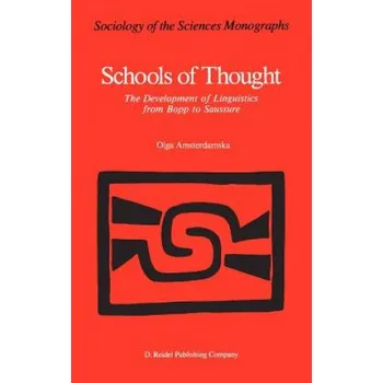 Cizojazyčná kniha Schools of Thought: The Development of Linguistics from Bopp to Saussure – Olga Amsterdamska (EN)