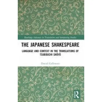 Japanese Shakespeare - Gallimore, Daniel (Kwansei Gakuin University, Japan)
