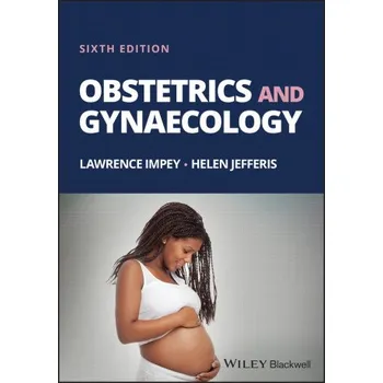 Obstetrics and Gynaecology, Sixth Edition – Lawrence Impey,Helen Jefferis (EN)