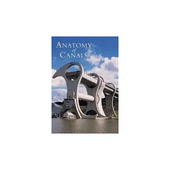 Anatomy of Canals Volume 3 - Burton, Anthony a Pratt, Derek