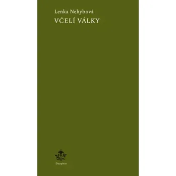 Poezie Včelí války (Lenka Nehybová, 2022)