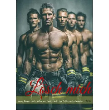 Kalendář Lösch mich - Sexy Feuerwehrmänner fast nackt im Männerkalender (Wandkalender 2026 DIN A3 hoch), CALVENDO Monatskalender (DE)