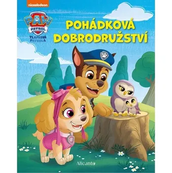 Pohádka Tlapková patrola: Pohádková dobrodružství - Alicanto (2025, pevná)