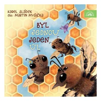 Byl jednou jeden úl - Karel Sládek