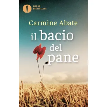 Cizí jazyk bacio del pane (Carmine Abate)(Brožovaná)