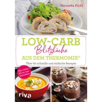 Low-Carb-Blitzküche aus dem Thermomix® (Veronika Pichl)(Brožovaná)
