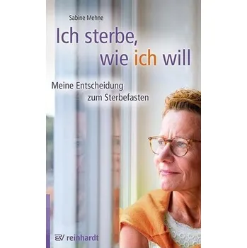 Ich sterbe, wie ich will - Mehne, Sabine