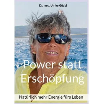 Osobní rozvoj Power statt Erschöpfung - Güdel, Ulrike