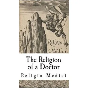 The Religion of a Doctor: Religio Medici (Sir Thomas Browne)(Brožovaná)